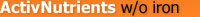 ActivNutrients without Iron - XYMOGEN