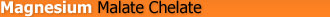 Magnesium Malate Chelate - Designs for Health